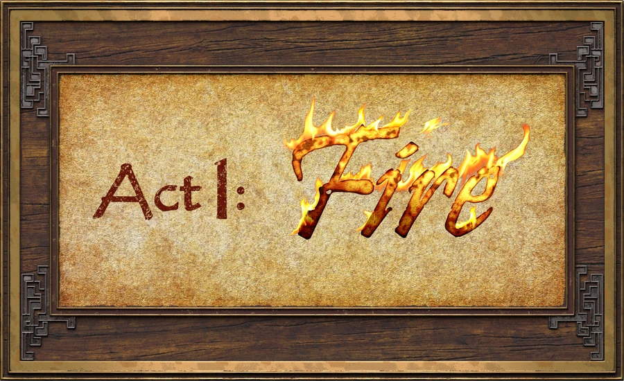Act I: Fire