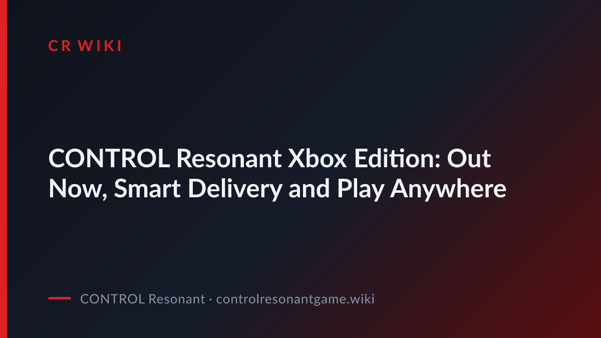 Xbox Edition: Smart Delivery & Play Anywhere